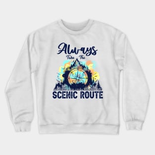 Always Take The Scenic Route Funny Adventure Hiking Camping Crewneck Sweatshirt